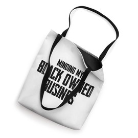 Minding My Black Owned Business Black Power BLM Tote Bag