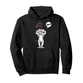 Stubborn German Shorthaired Pointer Dog Pullover Hoodie