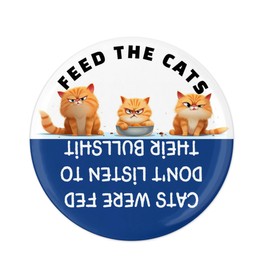 3.5" Cute Angry Orange Cats Were Fed Don't Listen To Their BS Cat Feeding Reminder Magnet