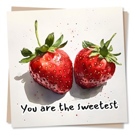 Happy Birthday Card or Anniversary Card - You Are The Sweetest - Strawberry Lover, Fruit Lover - Birthday Card For a Friend, For Her, For Him, Best Friend, Partner, Relative, Loved One
