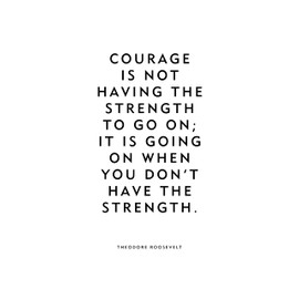 Motivational quote "Courage" by Theodore Roosevelt unframed poster or print