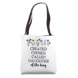Created Chosen Called Daughter of King Bible Verse Christian Tote Bag