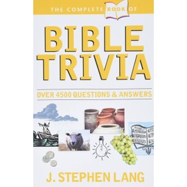 The Complete Book of Bible Trivia