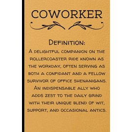 Coworker Journal: A Unique Gift for Your Work Friend, 6x9in Notebook, Perfect for Your Coworker’s Meeting or Work Notes