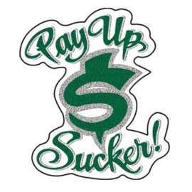 BIKERSTUFFUS PAY UP SUCKER! STICKER DIE CUT LAPTOP STICKER TOOLBOX STICKER WINDOW STICKER