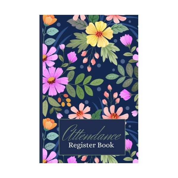 Attendance Register Book A5: Small Attendance Chart with Space for