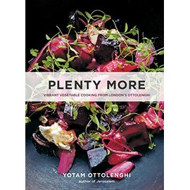Plenty More: Vibrant Vegetable Cooking from London's Ottolenghi [A Cookbook]