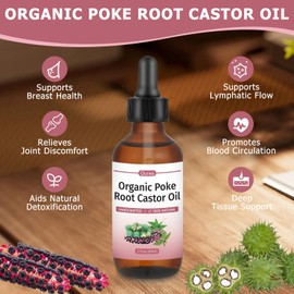 Organic Poke Root Castor Oil – 2 fl oz (60ml) Natural Lymphatic Support Massage Oil, Soothing Relief for Cysts, Boils, Breast, Fibroids, Swollen Lymph Nodes & Joint – Deep Tissue Drops
