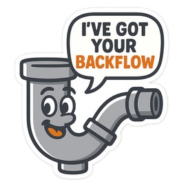 Funny Plumber Pranks Sticker - I've Got Your Backflow - Waterproof Vinyl Decal for Toolbox, Laptop, or Hard Hat Revised (2.75" x 3.25")