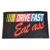 unknown Drive Fast Eat Ass 3x5 ft Printed Polyester Flag