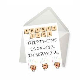35 is only 22 in Scrabble, Funny Birthday Card, Greeting Card (5x7”), Card for Wife Husband Boyfriend Girlfriend Mom Dad, Card for Him Her Friend Brother Sister, Funny Greeting Card, Humorous Card