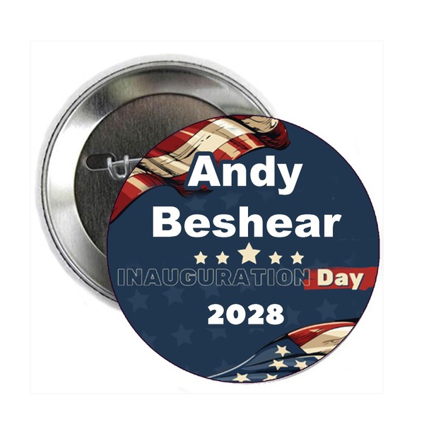 2.25" Andy Beshear Inauguration Day 2028 Pin Pinback Button Badge