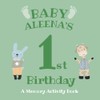 Baby Aleena's First Birthday: A Memory Activity Book