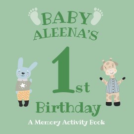 Baby Aleena's First Birthday: A Memory Activity Book