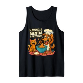 Having a Mental Bake Down Funny Dog Baking Pun Cat Gift Tank Top