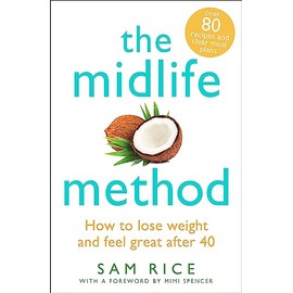 The Midlife Method: How to lose weight and feel great after 40