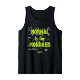 Normal Mondays Doodle Humor Green Quote Saying Phrase Letter Tank Top