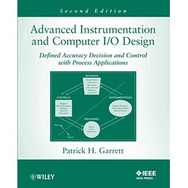 Advanced Instrumentation and Computer I/O Design: Defined Accuracy Decision, Control, and Process Applications