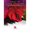 First 50 Love Ballads You Should Play on Piano: Simply
