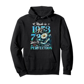 Womens 72nd Birthday Floral Made in 1953 Gifts 72 Years Old Pullover Hoodie