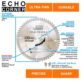 Echo Corner 150 mm Circular Saw Blade 10 mm Bore 60 Teeth Fine Cut Fine Cut Frame Construction Trimming Hardwood Softwood Laminate Veneer Plywood MDF Plastic