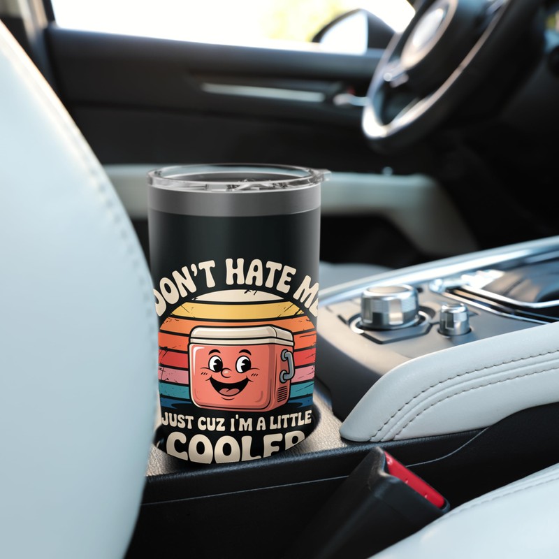 Retro Don't Hate Me Just Cuz I'm Little Cooler Funny