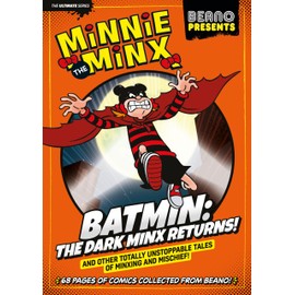 Beano Presents Minnie The Minx: Batmin: The Dark Minx Returns