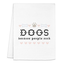Moonlight Makers, Dogs Because People Suck - Funny Dish Towel with Cross Stitch Effect, 100% Recycled Cotton Kitchen Towels, Perfect Home Decor for Dog Moms, Unique Gifts for Dog Lovers