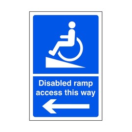 Disabled ramp access only "arrow left" - parking sign - disable signage - 1.2mm Rigid plastic for indoor/outdoor usage (300mm x 200mm) Viewing Distance within 7m.
