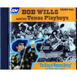 The King Of Western Swing: 25 HITS 1935-1945