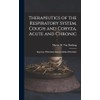 Therapeutics of the Respiratory System, Cough and Coryza, Acute and
