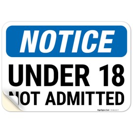 Sigo Signs, Notice Under 18 Not Admitted Sign, 10x7 Inches, 4 Mil Vinyl Decal Stickers Weather Resistant, Made in USA