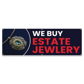 We Buy Estate Jewelry | 24" X 72" Banner | Heavy Duty 13oz. Outdoor Vinyl Single Sided with Grommets | Made in The USA