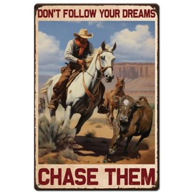 SUPERDANT Metall Blechschild Cowboy Vintage Don'T Follow Your Dreams Chase Them Retro Metallposter Pferde Landhauskunst Schild Büro Heimdekoration Bauernhaus Lustige Dekoration Geschenk Für Freunde