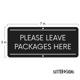 Please Leave Packages Here | Black Aluminum Outdoor Metal Sign, 3" x 7"