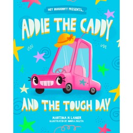 Addie the Caddy and the Tough Day