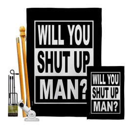 Will you Shut Up Garden House Flags Kit Patriotic President Democrat Republican Tea Party United State American Election Small Decorative Gift Yard Banner Double-Sided Made In USA 28 X 40