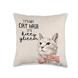 Its Not Cat Hair Its Kitty Glitter Pillow Funny Gift Throw Pillow