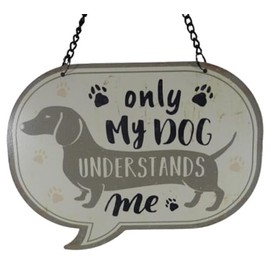Tin Sign Only My Dog Understands Me 17 x 13 cm Dog Sign Decorative GTT J348