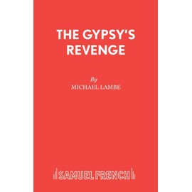 The Gypsy's Revenge (Acting Edition S.)