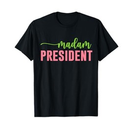 Madam President Vote 2024 President Pink Green AKA T-Shirt