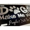 Engraved Dogs Make Me Happy Funny Car Tag Diamond Etched
