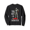 Tis But A Scratch Ren Faire Jousting Medieval Knights Sweatshirt