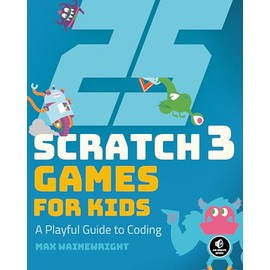 25 Scratch 3 Games for Kids: A Playful Guide to Coding