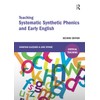 Teaching Systematic Synthetic Phonics and Early English: Second Edition (Critical