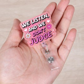 We Listen and We Don't Judge Funny Badge Reel, Cute Retractable ID Card Badge Holder, Name Tag Work Badge Clips for Office Workers Hr Nurse Therapist Counselors MA Nursing Student
