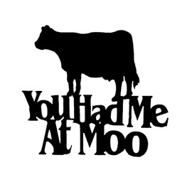 Wall Word Art Decorative Wood Sign for Pet, Dog, Cat, Horse, Pig, Animal Lovers with Fun Sayings and Quotes - Real Wood - Made in USA - (You Had Me at Moo)