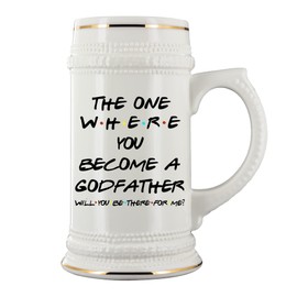 Godfather Proposal Beer Mug for Friend Brother The One Where You Become acGod Father Will You Be There For Me Friends TV Show Inpsired Baptism Christening Invite 22 Oz. Ceramic Stein for Men