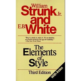 The Elements of Style, Third Edition by William Strunk Jr. (1979-01-03)