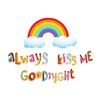 Always kiss me Goodnight- Rainbow Vinyl Wall Decal - Easy